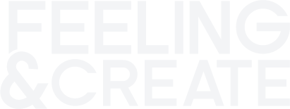 Feeling and Create